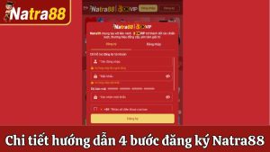 Đăng Ký Natra88 - Chi Tiết Hướng Dẫn 4 Bước Tạo Tài Khoản
